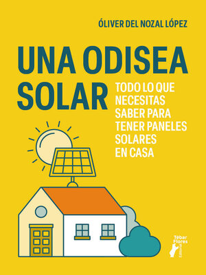 cover image of Una odisea solar. Todo lo que necesitas saber para tener paneles solares en casa